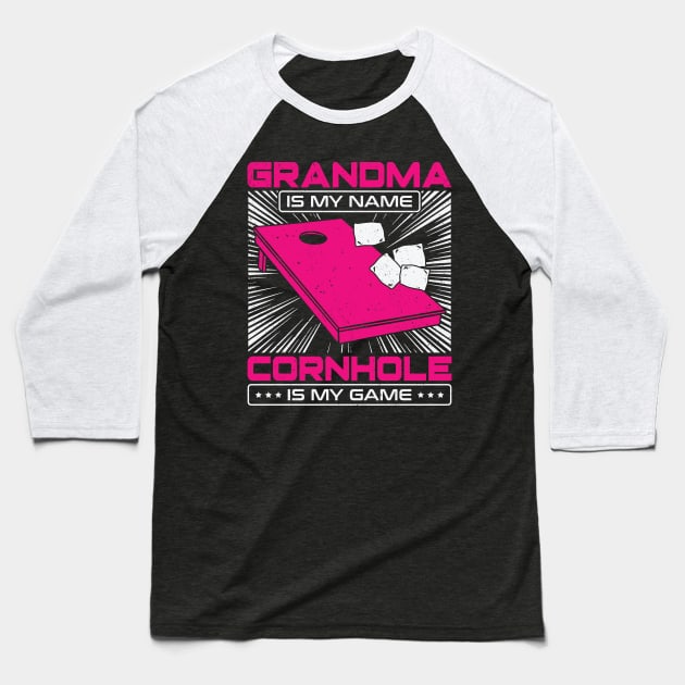 Grandma Is My Name Cornhole Is My Game Baseball T-Shirt by Dolde08